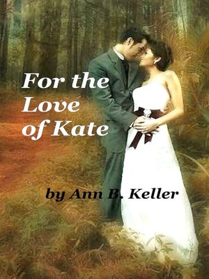 cover image of For the Love of Kate